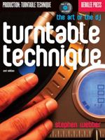 Turntable Technique : The Art of the Dj 063401434X Book Cover