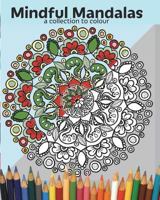 Mindful Mandalas 1389765245 Book Cover