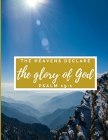 The Heavens Declare The Glory of God: 2021 Wall Calendar Bible Verses | January to December | One Year Photo Calendar Schedule Organizer Planner for ... Present for Colleague Coworker Manager Friend B08R65RV81 Book Cover