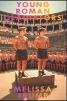 Young Roman Gladiators: Historical Gay Romance Erotica ebook (Young Gladiators) B0FCD19R1W Book Cover
