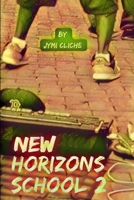 New Horizons School 2 (The Offbeat Life Of Ren Anonymous) B0CMQLMNHV Book Cover