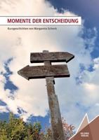 Momente der Entscheidung: Kurzgeschichten 3981782720 Book Cover