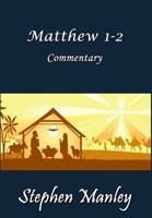 Matthew 1-2 Commentary 0578019671 Book Cover