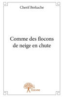 Comme des flocons de neige en chute (French Edition) 2332853588 Book Cover