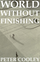 World Without Finishing 0887486304 Book Cover