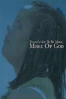 There's Got To Be More, More Of God 1438972210 Book Cover