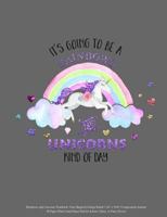 Rainbows and Unicorns Notebook: It's Going to be a Rainbows and Unicorns Kind of Day Cute Magical College Ruled 7.44" x 9.69" Composition Journal 50 ... Diary, or Party Favors: Dark Grey Cover 1720523967 Book Cover