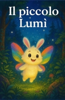 Il Piccolo Lumi (Italian Edition) B0FQ5C9CN8 Book Cover