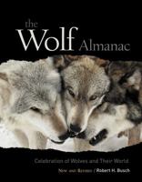 The Wolf Almanac, New and Revised: A Celebration of Wolves and Their World 1493033751 Book Cover