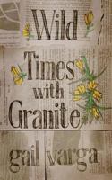 Wild Times with Granite 0995620318 Book Cover