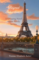Beyond Inheritance: A Gripping Novel About Family Secrets B0F9FGHKH2 Book Cover
