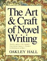 The Art and Craft of Novel Writing 0898793467 Book Cover