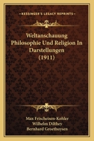 Weltanschauung Philosophie Und Religion In Darstellungen 1160760578 Book Cover