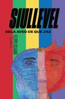 SIULLEVEL: 6 ANS AVEC ÉLIE POUR SE RETROUVER AUBON ENDROIT AVEC LE BON NOM ET NE PASSE RETOURNER DEVANT CETTE PORTE (French Edition) B0FFMV17GN Book Cover