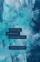 Mourning, Modernism, Postmodernism 0230231942 Book Cover