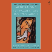Meditations for Women Who Do Too Much - Revised Edition B0DY8YTPV7 Book Cover