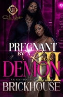Pregnant By A Rich Demon 3: An Unhinged Romance B0HGZVGH6X Book Cover