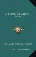 A Book Of Music: Poems 0548466149 Book Cover