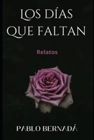 Los días que faltan (Spanish Edition) B0DWXK1R9D Book Cover