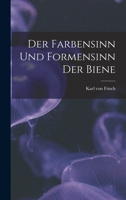Der Farbensinn Und Formensinn Der Biene 1016724306 Book Cover