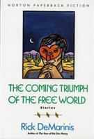 Coming Triumph of the Free World: Stories 0393307468 Book Cover