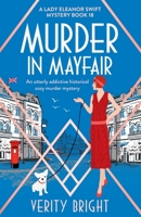 Murder in Mayfair: An utterly addictive historical cozy murder mystery (A Lady Eleanor Swift Mystery) 1835255698 Book Cover