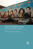 Lifestyle Media in Asia: Consumption, Aspiration and Identity 1138477419 Book Cover