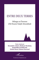 Entre deux terres: Mélanges en l'honneur d'Ali Hossein Nadjafi Abrandabadi (Sciences Criminelles) (French Edition) 2336607921 Book Cover