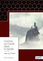 Comme un Cercle dans la Spirale 2368328394 Book Cover