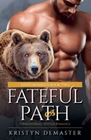 Fateful Path: A Paranormal Shifter Romance B0CDFD7K8N Book Cover