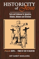 Historicity of Jesus: Facts and Evidences for Agnostics, Atheists, Believers and Christians B088XXLGWB Book Cover