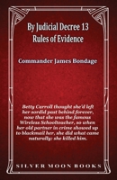 By Judicial Decree 13 - Rules of Evidence 1786955989 Book Cover
