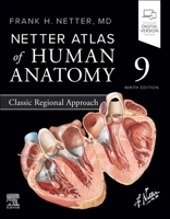 Netter Atlas of Human Anatomy: Classic Regional Approach (Netter Basic Science) 044311868X Book Cover