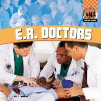 E.R. Doctors (Everyday Heroes (Edina, Minn.).)
