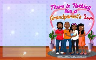 There is Nothing Like a Grandparent's Love 1735538620 Book Cover