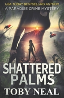 Shattered Palms 1733751718 Book Cover