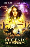 Phoenix Reborn 099813211X Book Cover