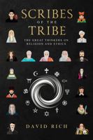 Scribes of the Tribe: The Great Thinkers on Religion and Ethics 1737927950 Book Cover