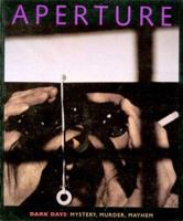 Aperture 149: Dark Days: Mystery, Murder, Mayhem (Aperture) 0893816981 Book Cover