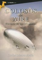 Colosos del Aire = Air Giants 8499675123 Book Cover