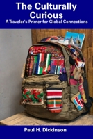 The Culturally Curious: A Traveler's Primer for Global Connections B0CGCGH2M3 Book Cover