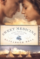 Sweet Medicine 1733167676 Book Cover