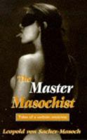 Master Masochist (The Erotica Series) 1851705554 Book Cover