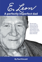 E. Leon: A Perfectly Imperfect Dad 0692787925 Book Cover
