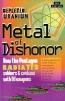 Metal of Dishonor-Depleted Uranium: How the Pentagon Radiates Soldiers & Civilians with DU Weapons 0965691608 Book Cover