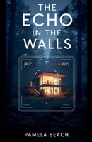 The Echo in the Walls B0FK36N87V Book Cover