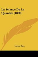 La Science De La Quantite (1880) 1160140006 Book Cover