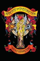 Appetite For Dysfunction: A Cautionary Tale 0996966277 Book Cover