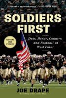 Soldiers First: Duty, Honor, Country, and Football at West Point 0805094903 Book Cover