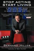 Stop Acting, Start Living 1457517353 Book Cover